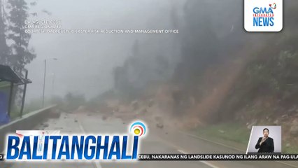 Kalsada, ilang oras na isinara dahil sa landslide | Balitanghali