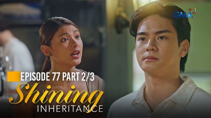 Shining Inheritance: Inna no longer believes in Euan’s remorse! (Episode 77 - Part 2/3)