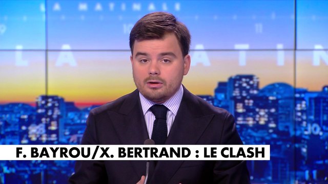 L'édito de Gauthier Le Bret : «François Bayrou/Xavier Bertrand : le clash»