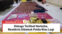 Diduga Terlibat Narkoba, Residivis Dibekuk Polda Riau Lagi