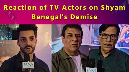 Shyam Benegal's Demise: Reaction of Rajendra Chawla, Arvind Vaidya, Karan Wahi, and Terrance Lewis
