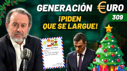 Generación Euro #309 / ¡Los empresarios piden a los Reyes que Sánchez se largue!