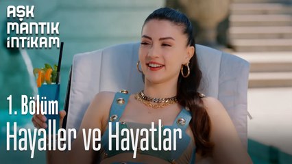 Hayaller ve Hayatlar-Aşk  Mantık İntikam 1. Bölüm