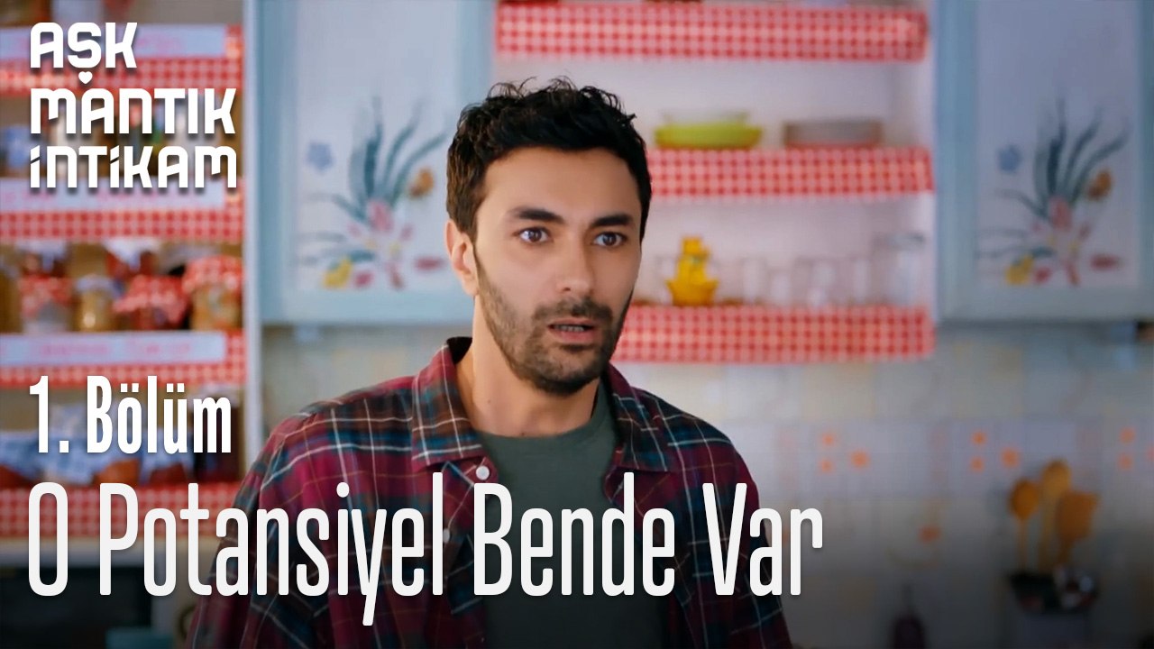 O Potansiyel Bende Var-Aşk  Mantık İntikam 1. Bölüm