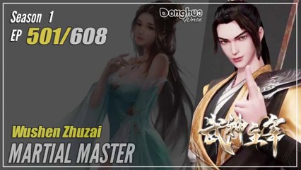 【Wu Shen Zhu Zai】 Season 1 EP 501 - Martial Master | Donghua - 1080P