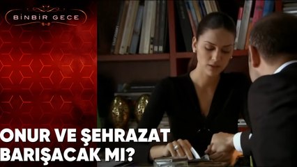 Onur ve Şehrazat Barışacak mı? - Binbir Gece 36. Bölüm