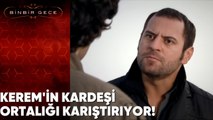 Kerem'in Kardeşi ortalığı Karıştırıyor! - Binbir Gece 38. Bölüm
