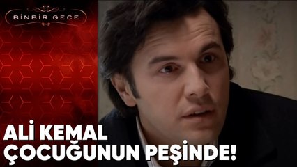Ali Kemal, Çocuğunun Peşine Düştü! - Binbir Gece 47.Bölüm
