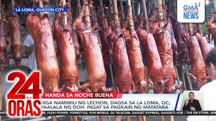Mga namimili ng lechon, dagsa sa La Loma, QC; Paalala ng DOH: Ingat sa pagkain ng matataba | 24 Oras