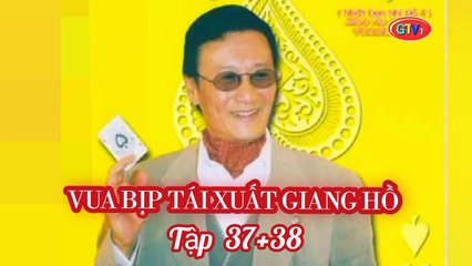Tập 37 ; 38 | Vua Bịp Tái Xuất Giang Hồ - Nhất Đen Nhì Đỏ 4 (1994) Lồng Tiếng