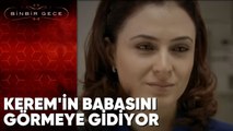 Bennu, Kerem'in Babasını Görmeye Gidiyor! - Binbir Gece 54.Bölüm