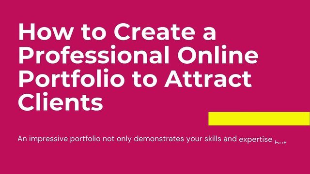 Create a Professional Online Portfolio to Attract Clients #jobs Online