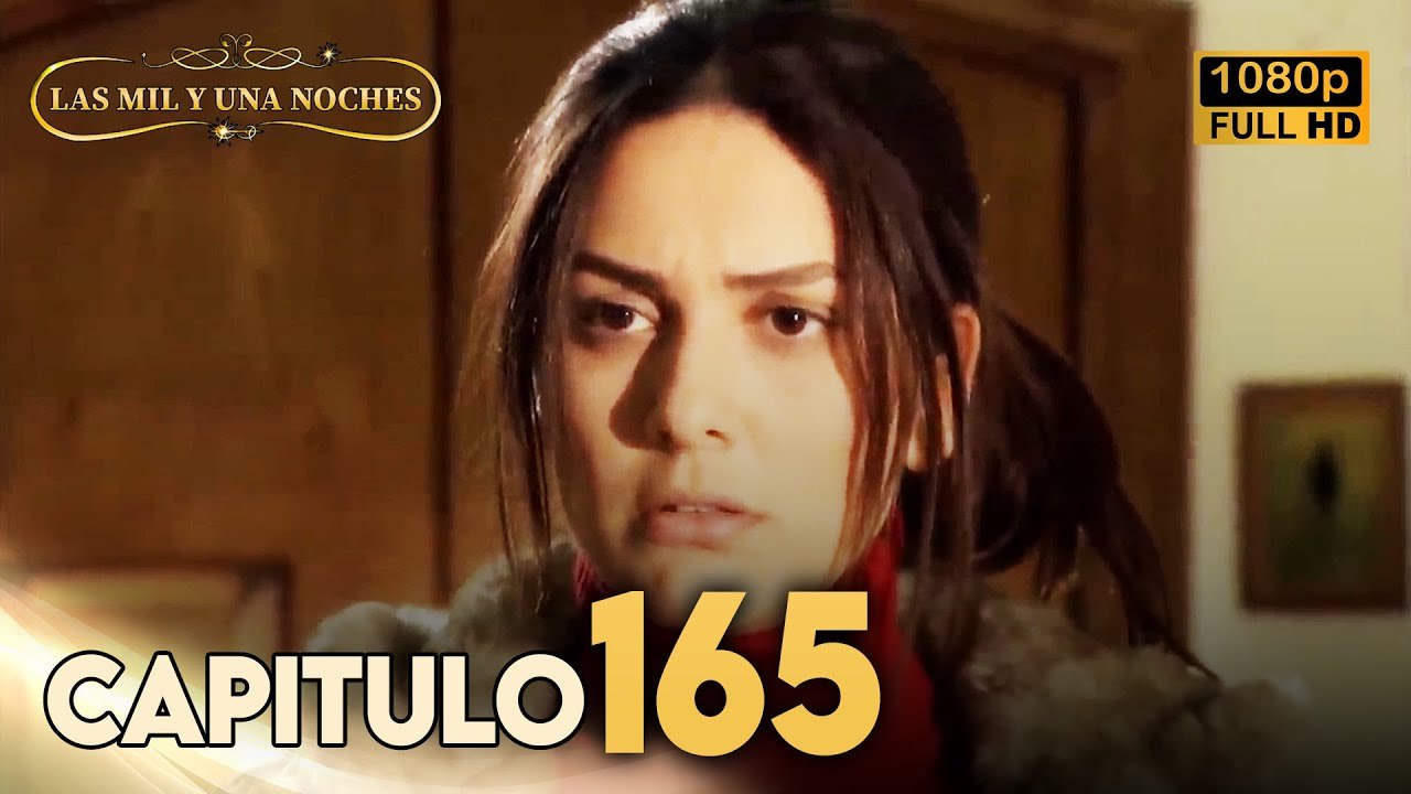 Las Mil y Una Noches Capitulo 165 HD | Doblada En Español | Binbir Gece