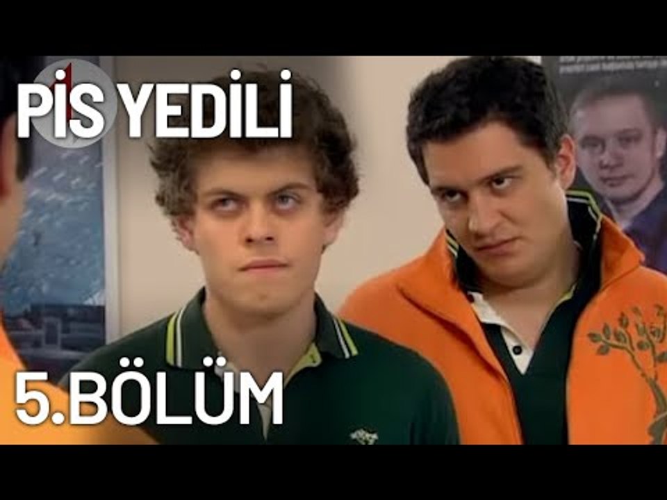 Pis Yedili 5. Bölüm - Tek Parça - Full Bölüm