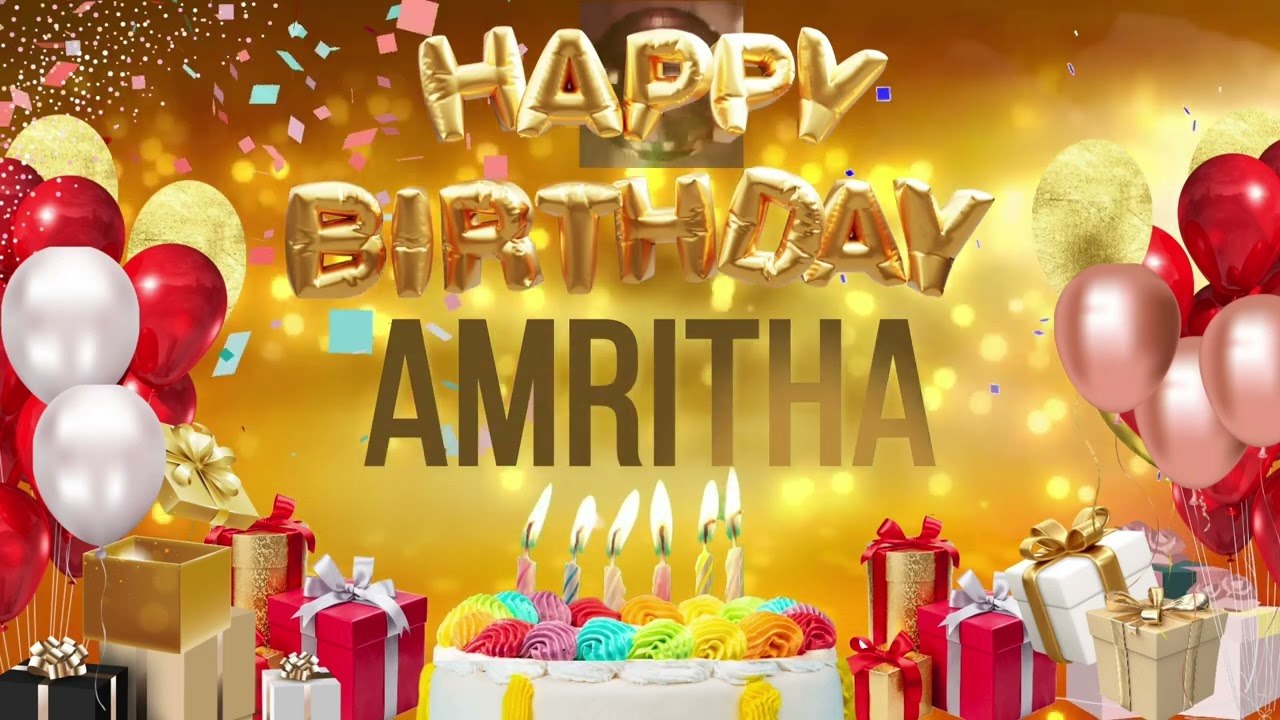 AMRiTHA - Happy Birthday Amritha