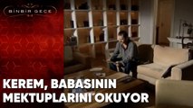 Kerem Babasının Mektuplarını Okuyor - Binbir Gece - 67.Bölüm
