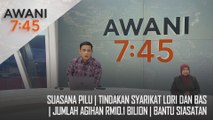 AWANI 7:45 [24/12/2024] – Suasana Pilu | Tindakan Syarikat Lori Dan Bas | Jumlah Agihan Rm10.1 Bilion | Bantu Siasatan