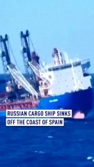 Russian cargo ship sinks off the coast of Spain