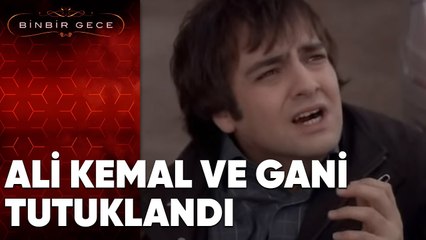 Ali Kemal ve Gani Tutuklanıyor - Binbir Gece | 89. Bölüm