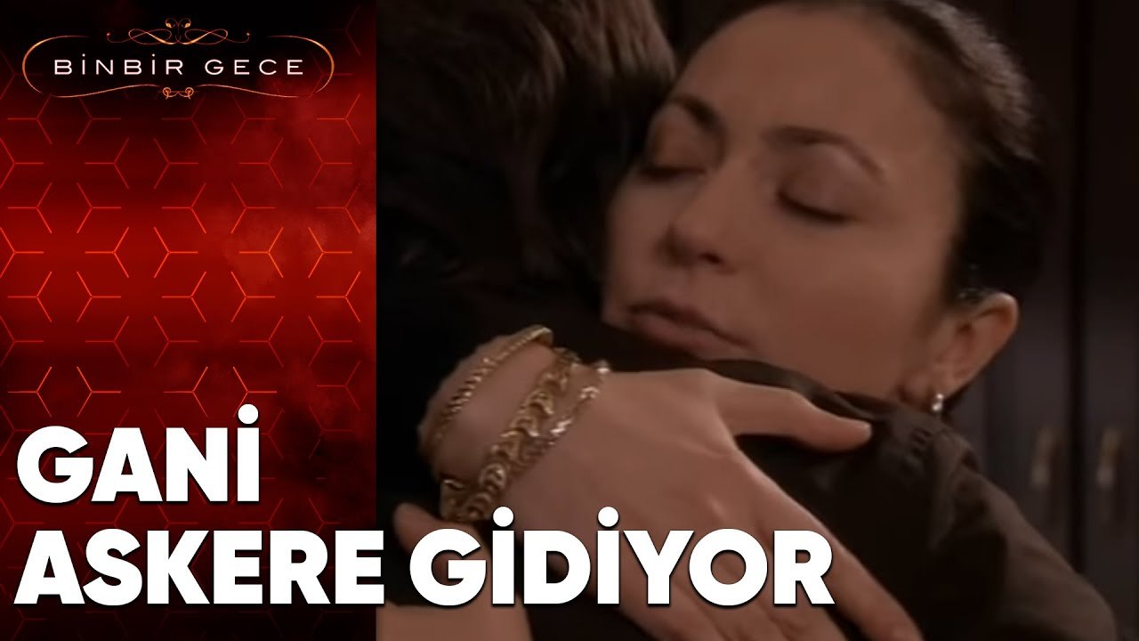 Binbir Gece- Gani Askere Gidiyor| 90. Bölüm (Final)