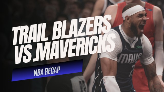 NBA FINAL SCORE: Dallas Mavericks DOMINATE the Trail Blazers, 132-108