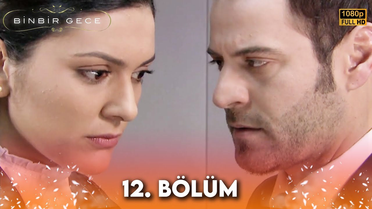Binbir Gece - 12. Bölüm FULL HD
