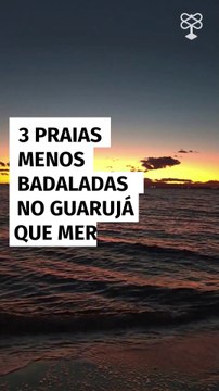 3 praias menos badaladas no Guarujá que merecem sua visita