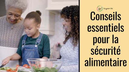Comment servir les aliments en toute sécurité