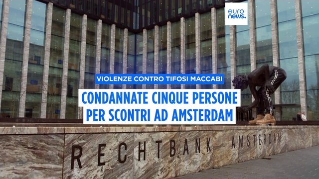 Scontri ad Amsterdam, condannate 5 persone per le violenze contro i tifosi del Maccabi Tel Aviv