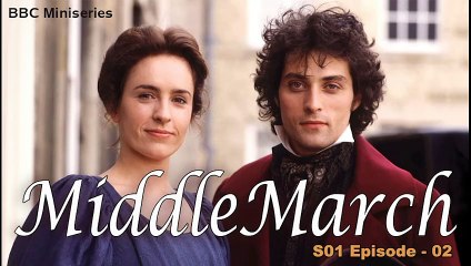 Middlemarch by George Eliot | Period Drama Romance  TV Miniseries S01 E02 (1994) Subtitles