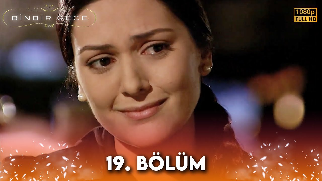 Binbir Gece - 19. Bölüm FULL HD