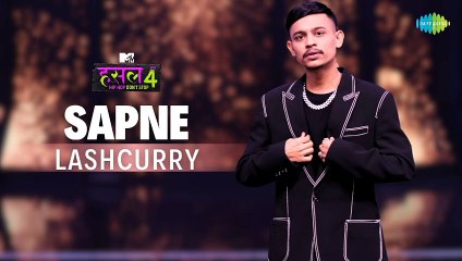 Sapne | Lashcurry | MTV Hustle 4