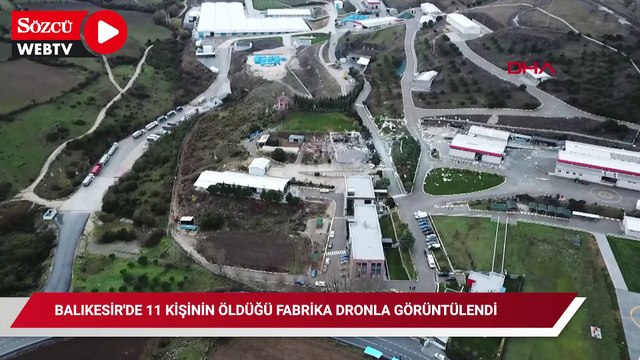 11 kişinin öldüğü, 7 kişinin yaralandığı fabrika, dronla görüntülendi