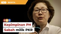 Kepimpinan PH Sabah patut milik PKR, kata pemimpin parti