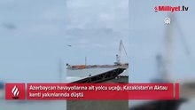Azerbaycan havayollarına ait yolcu uçağı Kazakistan'da düştü