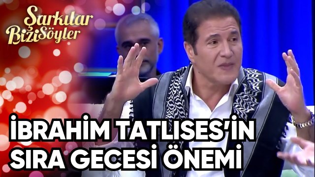 İbrahim Tatlıses Sıra Gecelerini Herkese Tanıttı | Şarkılar Bizi Söyler