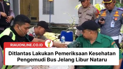 Ditlantas Lakukan Pemeriksaan Kesehatan Pengemudi Bus Jelang Libur Nataru