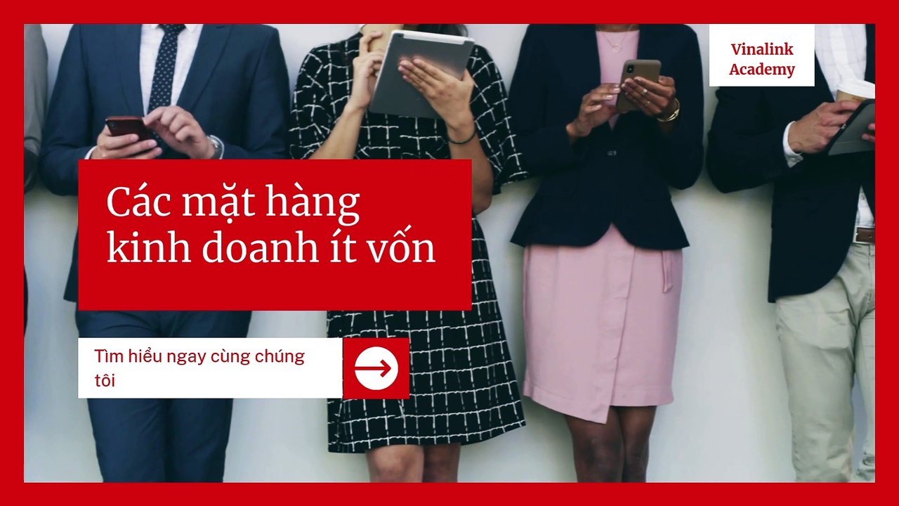 Các Mặt Hàng Kinh Doanh Online Ít Vốn Hiệu Quả Nhất