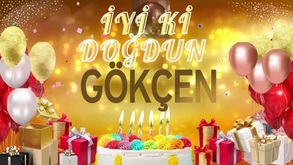GÖKÇEN - Doğum Günün Kutlu Olsun Gökçen
