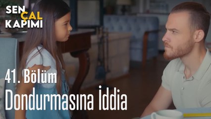 Dondurmasına İddia - Sen Çal Kapımı 41. Bölüm