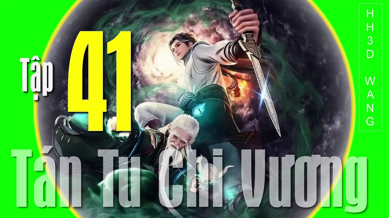 Tán Tu Chi Vương - King of Casual Cultivators [San Xiu Zhi Wang] - Tập 41