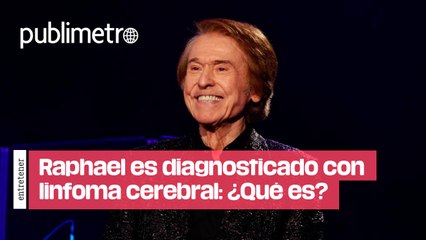 Raphael es diagnosticado con linfoma cerebral: ¿Qué es y cuáles son los síntomas?