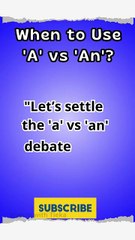 Shorts 4 Quick Grammar: When to Use 'A' vs 'An'? #shorts #learning