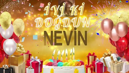 NEVİN - Doğum Günün Kutlu Olsun Nevin
