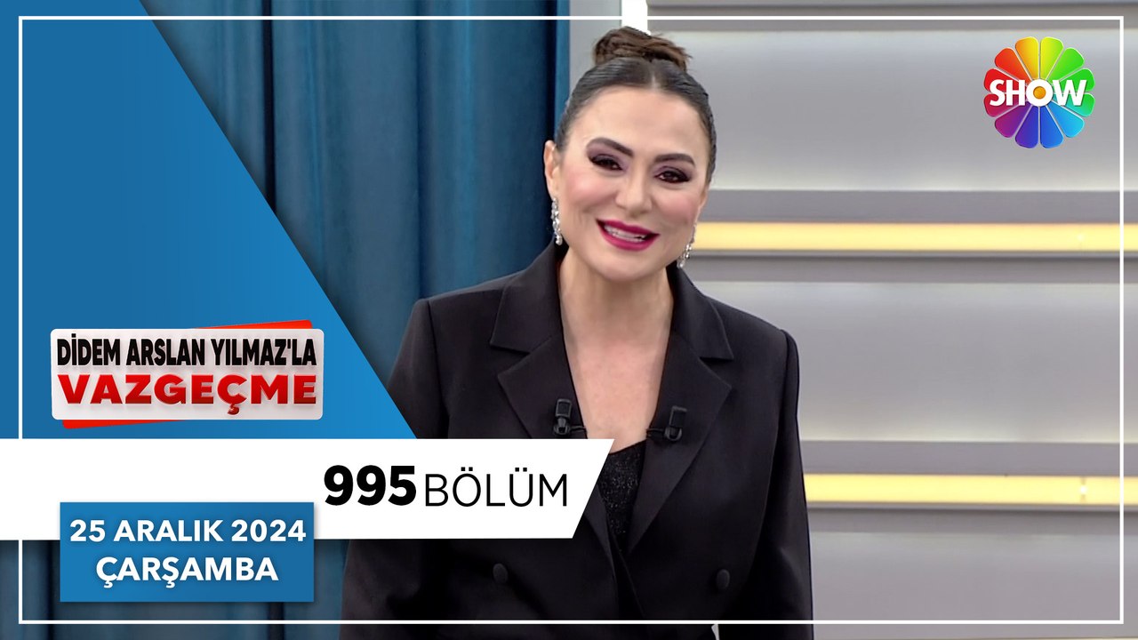 Didem Arslan Yılmaz'la Vazgeçme 995. Bölüm | 25 Kasım 2024