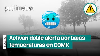 ¡Blanca y helada Navidad! Activan doble alerta por bajas temperaturas en CDMX