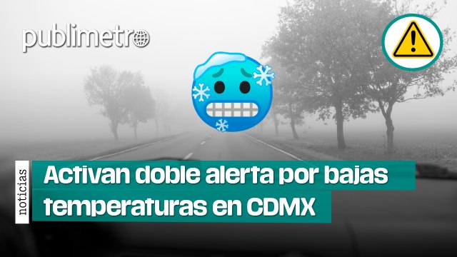 ¡Blanca y helada Navidad! Activan doble alerta por bajas temperaturas en CDMX