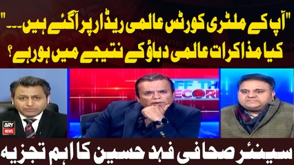 "Aap ke military courts aalmi radar par aa gaye hain..." Senior Sahafi Fahad Hussain Ka Ahem Tajziya