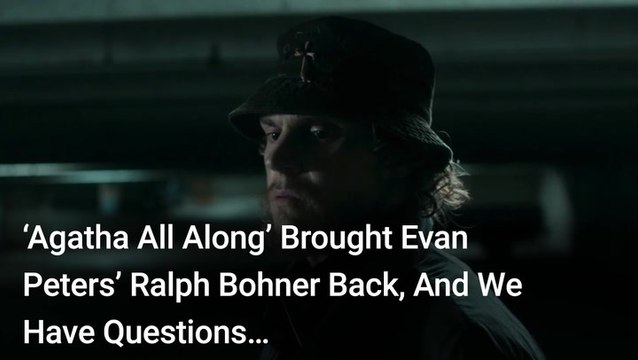 We Adored Agatha All Along Bringing Evan Peters' Ralph Bohner Back, But We Have Two Big Questions That Need Answering