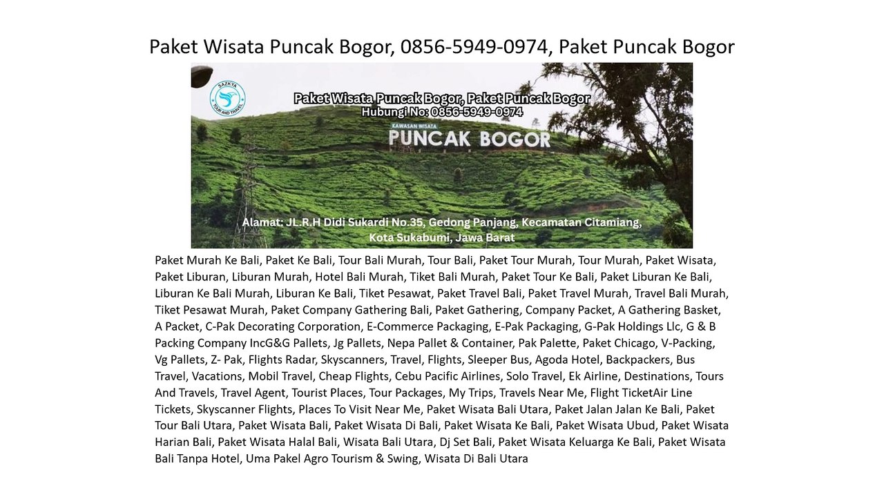 Paket Wisata Puncak Bogor, 0856-5949-0974, Paket Puncak Bogor